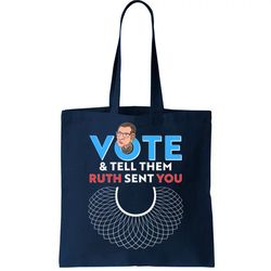 RBG Vote And Tell Them Ruth Sent You RBG Tribute Tote Bag