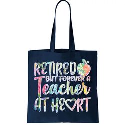 Retried But Forever A Teacher At Heart Tote Bag