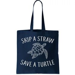 Skip a Straw Save a Turtle Tote Bag