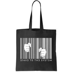 Slave To The System Barcode Tote Bag