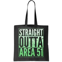 Straight Outta Area 51 Tote Bag