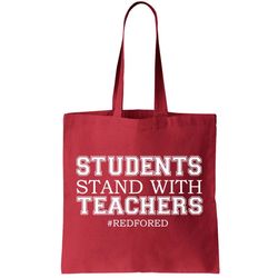 Students Stand With Teachers RedForEd Tote Bag