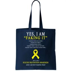 Suicide Prevention Faking It Quote Tote Bag