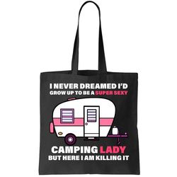 Super Sexy Camping Lady Killing It Tote Bag