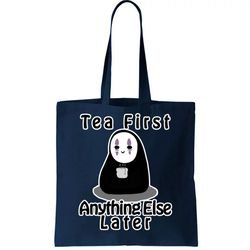 Tea First Anything Else Tote Bag