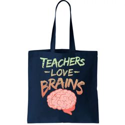 Teacher Loves Brains Tote Bag