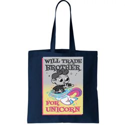 Will Trade Brother For Unicorn Tote Bag