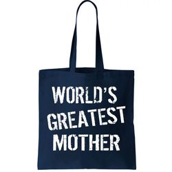 Worlds Greatest Mother Tote Bag