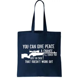 You Can Give Peace A Chance Tote Bag