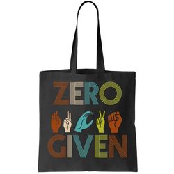 Zero Given Sign Language Tote Bag