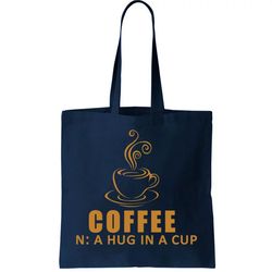 Coffee Hug In A Cup Funny Tote Bag