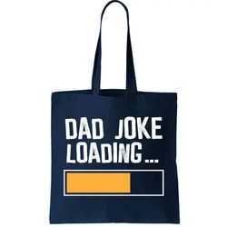 Dad Joke Loading Funny Style Tote Bag