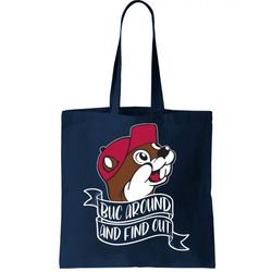 Funny Buc Around And Find Out Tote Bag