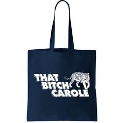 That Btch Carole Tote Bag