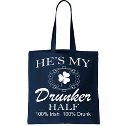 Hes My Drunker Half Funny St. Patricks Day Tote Bag