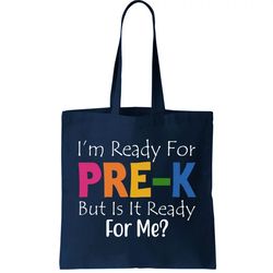 Im Ready For Pre K But Is It Ready For Me Tote Bag