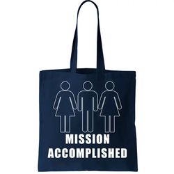 Mission Accomplished Three Some Tote Bag