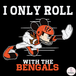 I Only Roll With The Bengals Svg, Nfl svg, NFL sport, NFL Sport svg, Sport NFL svg, Sport svg