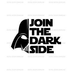 Join The Dark Side SVG, Star Wars Darth Vader Half Face SVG, Star Wars Movie SVG, Star Wars CRICUT, Star Wars Design, Si