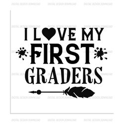 I love my first graders SVG Files For Silhouette, Files For Cricut, SVG, DXF, EPS, PNG Instant Download