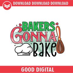 Bakers Gonna Bake PNG