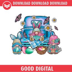 Funny Bunny Gnomes Eggs Truck Happy Easter Day PNG