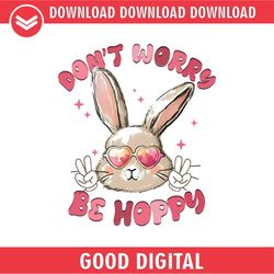 Don't Worry Be Hoppy Cool Easter Bunny PNG