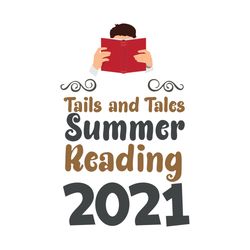 Tails And Tales Summer Reading 2021 Svg, Trending Svg, Summer Reading Svg, Reading Svg, Reader Svg, Summer Svg, Tails An