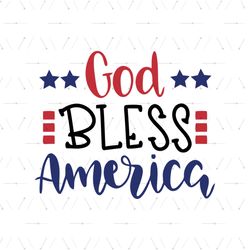 God Bless America Svg, Independence Svg, God Svg, Bless Svg, America Svg, American Flag Svg, 4th Of July Svg, Memorial D