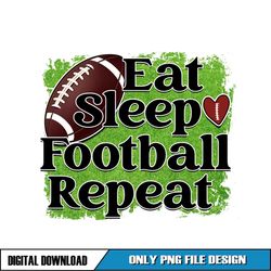 Eat Sleep Football Repeat Digital Download