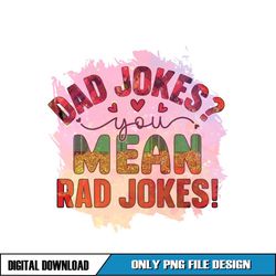 Dad Jokes You Mean Rad Jokes Watercolor Png