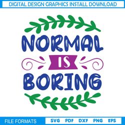 Normal Is Boring Autism Leaf Branches SVG
