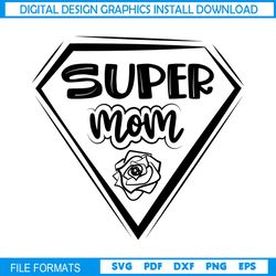 Super Mom Mother Day Superman Logo SVG