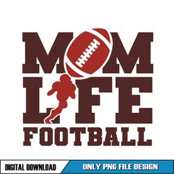 Mom Life Football Sport Mother Day PNG