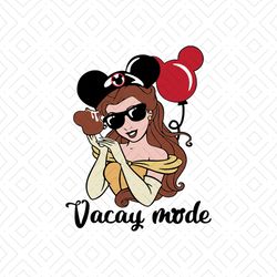 Belle Vacay Mode, Disney Chemise, Vacay mode, disney, disneyland, disney world,svg