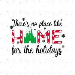 Theres No Place Like Home For The Holidays Svg, Hobbies Svg, Home Svg, Holiday Svg, Palace Svg, Snow Svg, Place Svg, Hou
