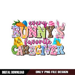 Every Bunny's Favorite Caregiver Easter Day Clipart PNG