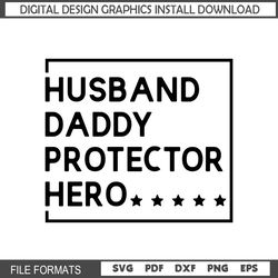 Husband Daddy Protector Hero SVG