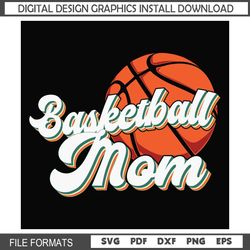 Basketball Mom Sport Mother Day SVG