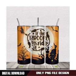 Halloween Tumbler With And Broom Quote PNG