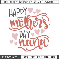 Happy Mother Day Nana SVG