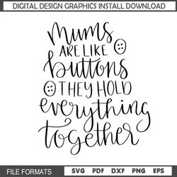 Mums Like Button Hold Everything Together SVG