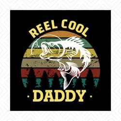 Reel Cool Dad Fisherman Fathers day GIft Idea Vintage Design for Father, Png, Dxf, Eps svg