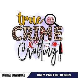 True Crime & Crafting PNG