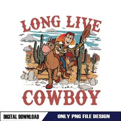 Long Live Cowboy Woody Toy Story PNG