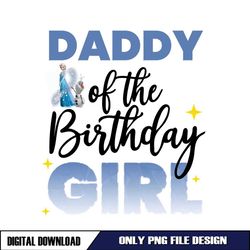 Frozen Daddy Of The Birthday Girl PNG