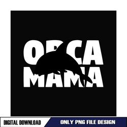 Orca Mama Mother Day Orca Mammal PNG