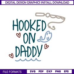 Hook On Daddy Father Day Fishing SVG