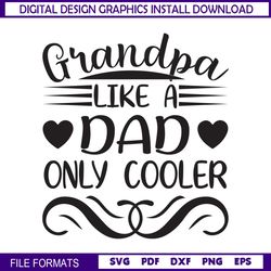 Grandpa Like A Dad Only Cooler SVG