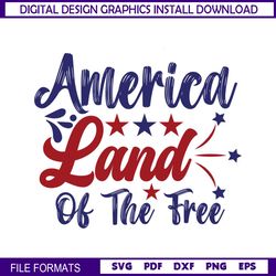 America Land Of The Free 4th Of July Star SVG